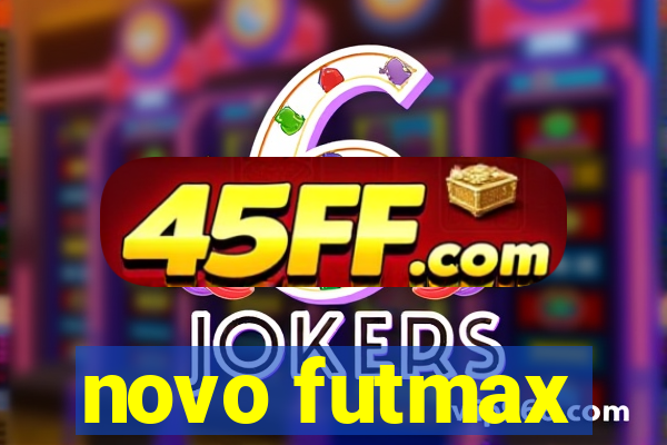 novo futmax
